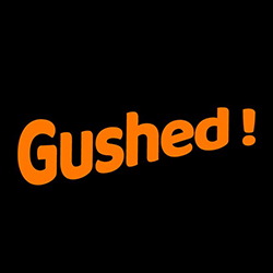 Gushed | | Buy One Get One Free | The ENTERTAINER