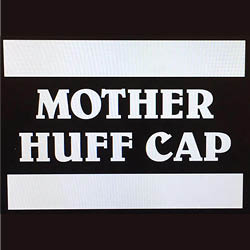 Mother Huff Cap